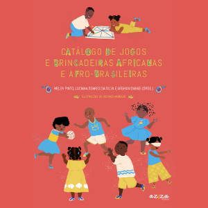Catálogo de jogos e brincadeiras africanas e afro-brasileira by Fundação  Maria Cecilia Souto Vidigal - Issuu